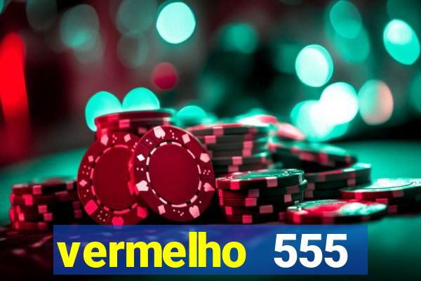 vermelho 555 plataforma de jogos